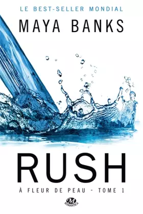 Couverture du produit · À Fleur de peau, Tome 1: Rush