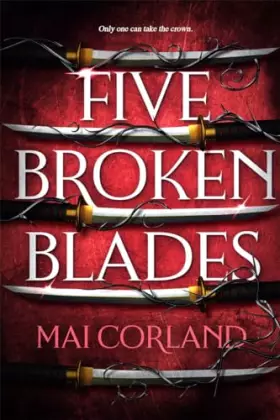 Couverture du produit · Five Broken Blades: Discover the instant Sunday Times bestselling adventure fantasy debut taking the world by storm (The Broken