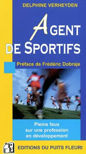 Couverture du produit · Agent de sportifs: Pleins feux sur une profession en développement