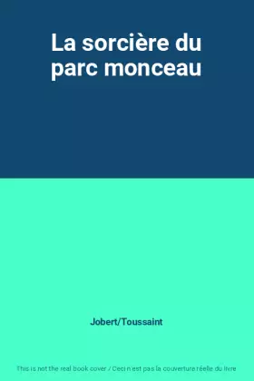 Couverture du produit · La sorcière du parc monceau