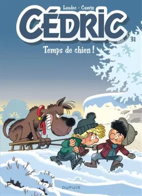 Couverture du produit · Cédric - Tome 31 - Temps de chien !