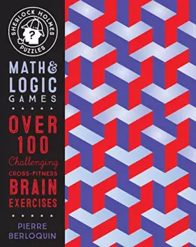Couverture du produit · Sherlock Holmes Puzzles: Math and Logic Games: Over 100 Challenging Cross-Fitness Brain Exercises (Volume 6) (Puzzlecraft, 6)