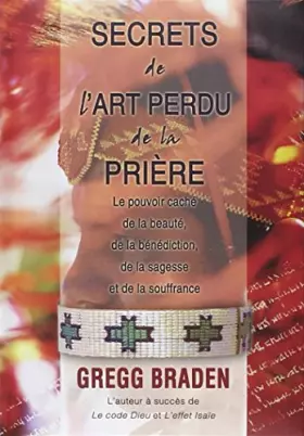 Couverture du produit · Secrets de l'art perdu de la prière - Le pouvoir caché de la beauté, de la bénédiction, de la sagesse et de la souffrance