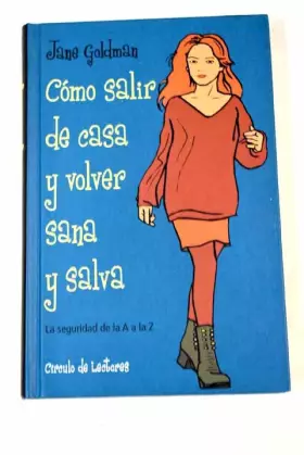 Couverture du produit · Cómo salir de casa y volver sana y salva: la seguridad de la A a la Z