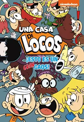Couverture du produit · Una casa de locos. Cómic 2 - ¡Esto es un gran caos! (Nickelodeon)