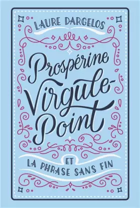 Couverture du produit · Prospérine Virgule-Point et la phrase sans fin