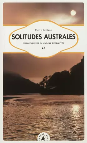 Couverture du produit · Solitudes australes - Chronique de la cabane retrouvée