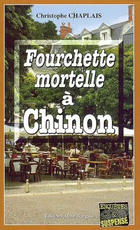 Couverture du produit · Fourchette mortelle à Chinon