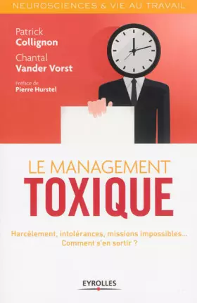 Couverture du produit · Le management toxique: Harcèlement, intolérances, missions impossibles... Comment s'en sortir ?