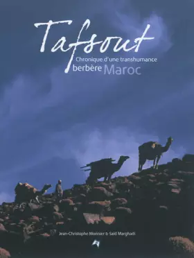 Couverture du produit · Tafsout, Chronique d'une transhumance berbère, Maroc