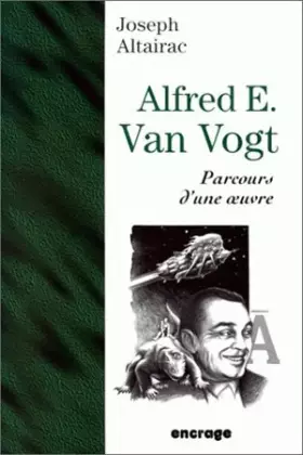 Couverture du produit · Alfred E. Van Vogt. Parcours d'une œuvre.