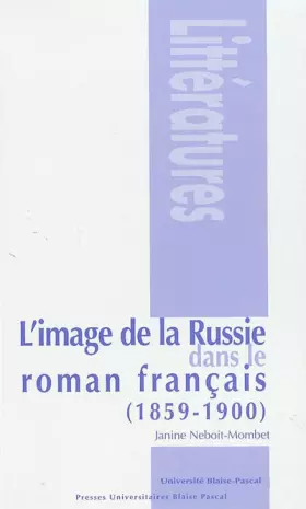 Couverture du produit · L'image de la Russie dans le roman français 1859-1900