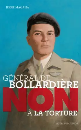Couverture du produit · Général de Bollardière : "Non à la torture !"