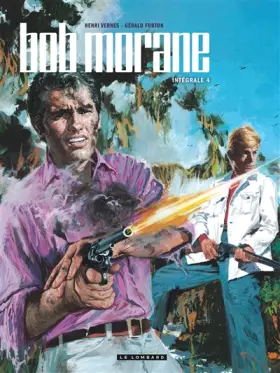 Couverture du produit · Intégrale Bob Morane nouvelle version - Tome 4