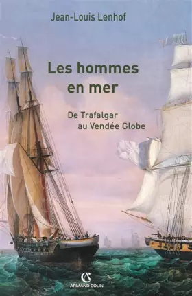 Couverture du produit · Les hommes en mer: De Trafalgar au Vendée Globe