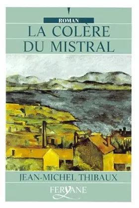 Couverture du produit · la colère du mistral