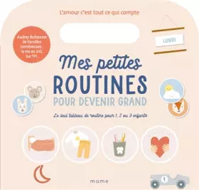 Couverture du produit · Mes petites routines pour devenir grand: Stickers électrostatiques et tableau dorganisation + plein de conseils de la famille X