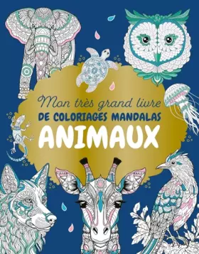 Couverture du produit · Mon très grand livre de coloriages mandalas Animaux