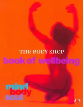 Couverture du produit · Mind, Body and Soul: Body Shop Book of Well-being