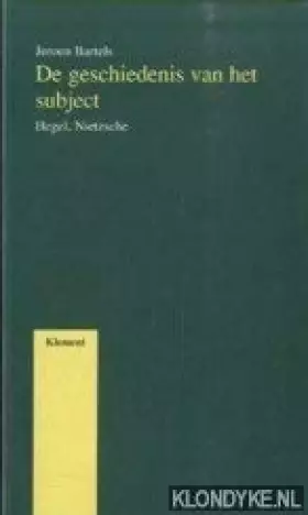 Couverture du produit · De geschiedenis van het subject - 2: Hegel. Nietzsche
