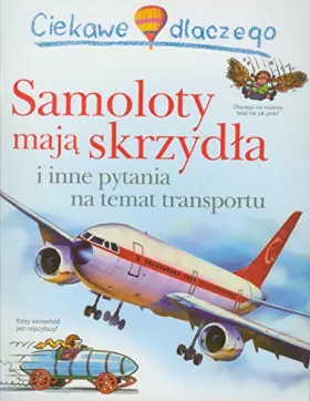 Couverture du produit · Ciekawe dlaczego samoloty maja skrzydla (polish)