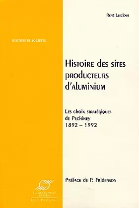 Couverture du produit · Histoire des sites producteurs d'aluminium