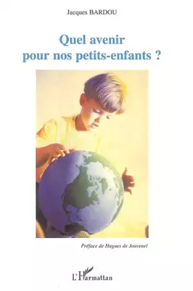 Couverture du produit · Quel avenir pour nos petits-enfants?