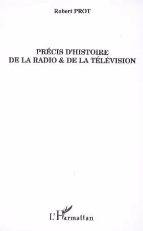 Couverture du produit · Précis d'histoire de la radio et de la télévision