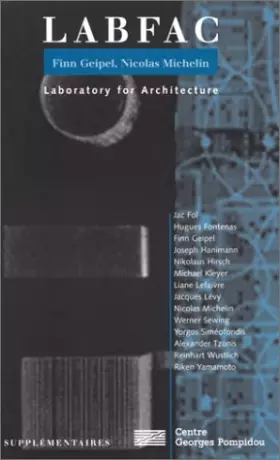 Couverture du produit · Labfac. Finn Geipel, Nicolas Michelin - Laboratory for Architecture