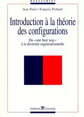 Couverture du produit · Introduction a la theorie configurations : du &34onebest way&34 a la diversite organisationnelle