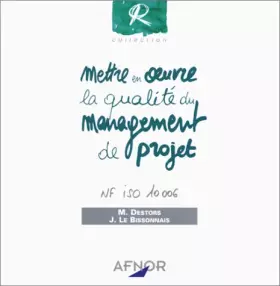 Couverture du produit · Mettre en oeuvre la qualité du management de projet - NF ISO 10 006