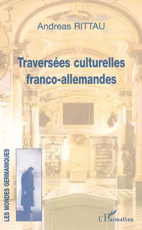 Couverture du produit · Traversées culturelles franco-allemandes