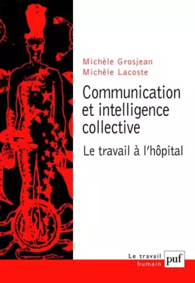 Couverture du produit · Communication et intelligence collective : Le Travail à l'hopital