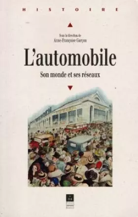 Couverture du produit · L'automobile, son monde et ses réseaux : [journée d'études, Rennes, octobre 1997]