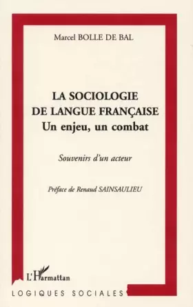 Couverture du produit · La sociologie de la langue française un enjeu un combat. souvenirs d'un act