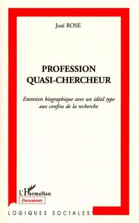 Couverture du produit · Profession quasi-chercheur. entretien biographiqueavec un ideal type aux co