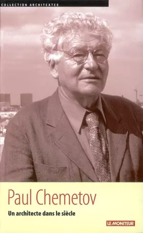 Couverture du produit · Paul Chemetov, un architecte dans le siècle