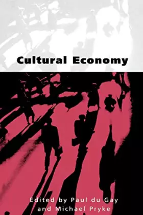 Couverture du produit · Cultural Economy: Cultural Analysis and Commercial Life (Culture, Representation and Identity series)