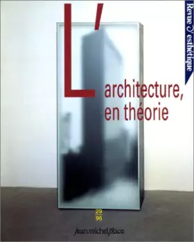 Couverture du produit · L'Architecture, en théorie