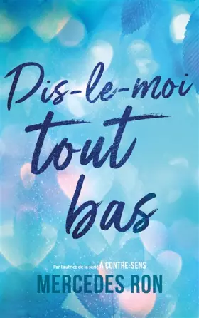 Couverture du produit · Dis-le-moi tout bas - Par l'autrice du phénomène "À contre-sens" - Bientôt sur Prime Video