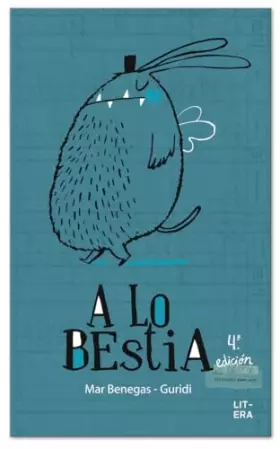 Couverture du produit · A lo bestia (Álbum ilustrado)