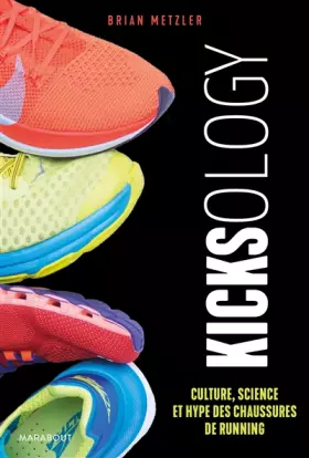 Couverture du produit · Kicksology: Culture, science et hype des chaussures de running