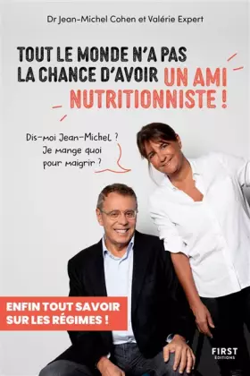 Couverture du produit · Tout le monde n'a pas la chance d'avoir un ami nutritionniste: Dis-moi Jean-Michel, je mange quoi pour maigrir ?