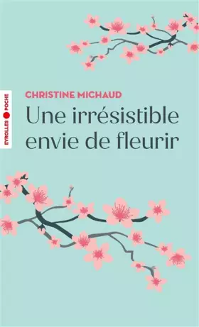 Couverture du produit · Une irrésistible envie de fleurir