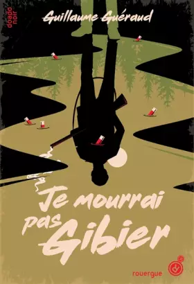 Couverture du produit · Je mourrai pas gibier