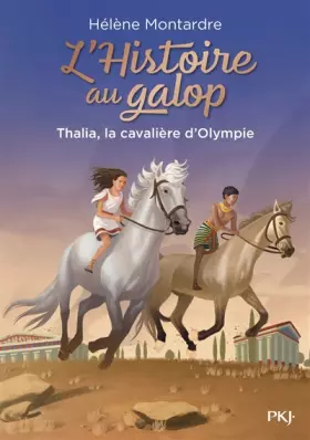 Couverture du produit · L'histoire au galop - tome 01 : Thalia, la cavalière d'Olympie (1)