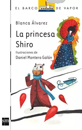 Couverture du produit · La princesa Shiro: 138 (El Barco de Vapor Blanca)