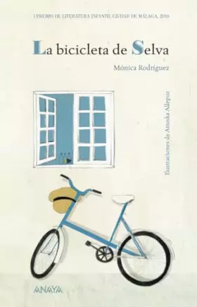 Couverture du produit · La bicicleta de Selva (LITERATURA INFANTIL - Premio Ciudad de Málaga)
