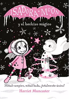 Couverture du produit · Isadora Moon y el hechizo mágico / Isadora Moon Makes Winter Magic