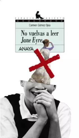 Couverture du produit · No vuelvas a leer a Jane Eyre (Literatura Juvenil (A Partir De 12 Años) - Espacio Abierto)